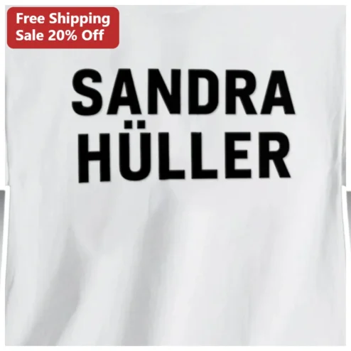 Sandra Hüller Tee German Actress Fan Merch Minimalist Typography Shirt for Film Enthusiasts