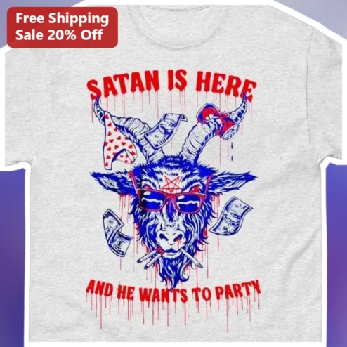 Satan Is Here And He Wants To Party Tee Funny Occult Goat Graphic Shirt Halloween Gift