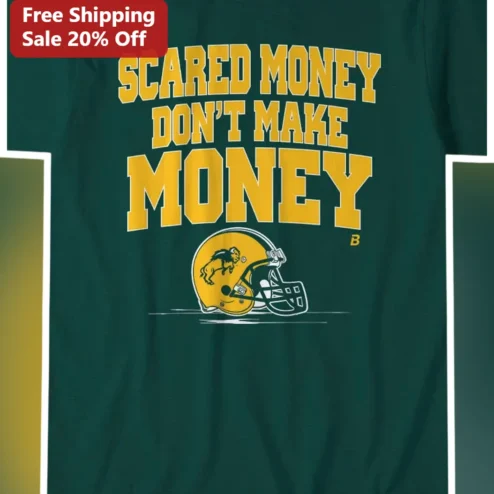 Scared Money Don't Make Money Buffalo Bills Fan Tee Hustle Entrepreneur Gift