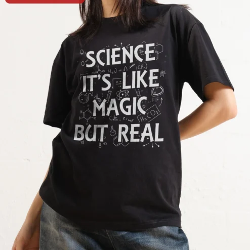 Science It's Like Magic But Real Tee Funny STEM Teacher Gift Black Graphic Shirt