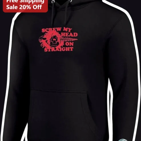 Screw My Head On Straight Funny Skull Hoodie Dark Humor Graphic Pullover