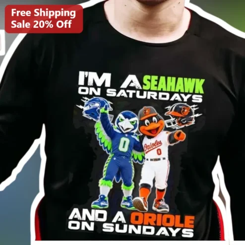 Seahawks Orioles Tee I'm A Seahawk On Saturdays And An Oriole On Sundays NFL MLB Dual Team Fan Gift