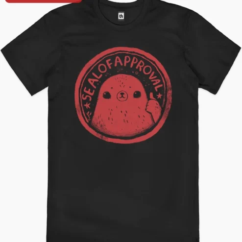Seal Of Approval Funny Animal Pun Graphic Tee Cute Cartoon Seal Stamp Shirt Gift on a hanger, ready to ship from Chicago, Illinois