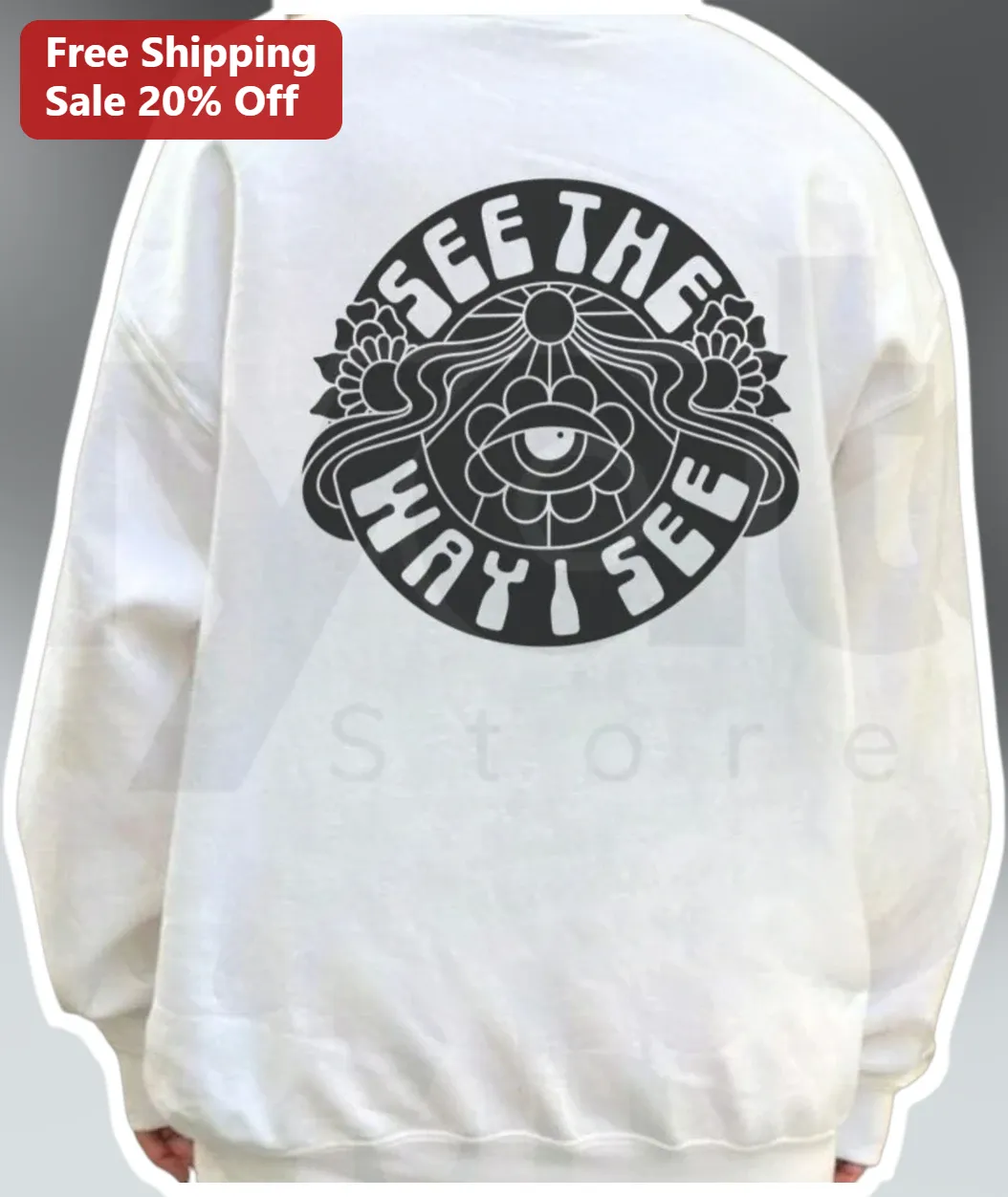 See The Way I See Sweatshirt Spiritual Eye Third Eye Mindfulness Apparel