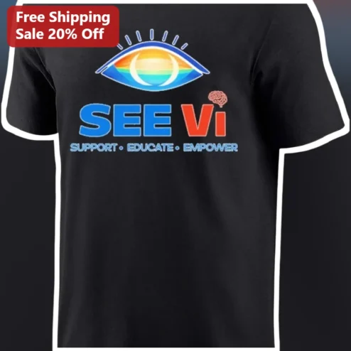 SEE Vi Support Educate Empower Tee Visual Impairment Awareness Shirt for TVI Special Education Staff