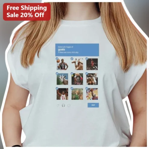 Select All Images Of Goats Michael Jordan CAPTCHA Meme Tee