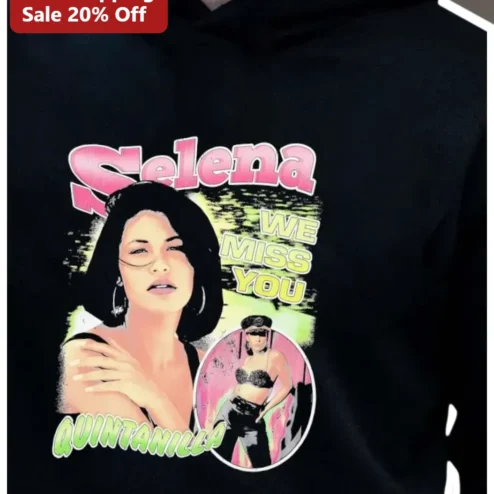 Selena Quintanilla We Miss You Tribute Hoodie