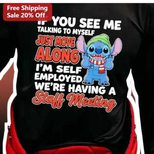 Self Employed Humor Tee If You See Me Talking To Myself Staff Meeting Joke Shirt For Freelancers