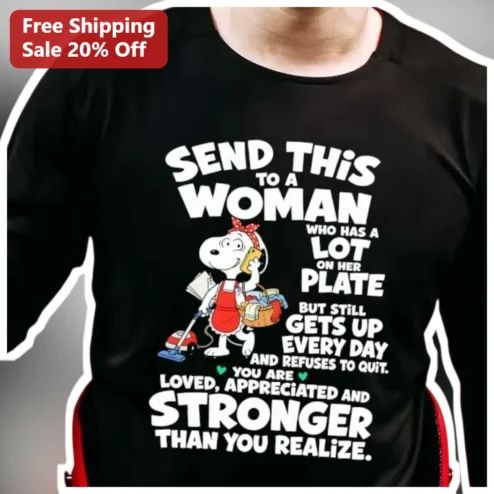 Send This To A Woman Who Has A Lot On Her Plate Snoopy Tee Motivational Gift For Women