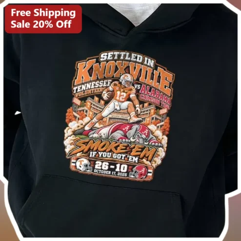 Settled in Knoxville Tennessee Volunteers vs Alabama Crimson Tide Smoke Em If You Got Em Hoodie