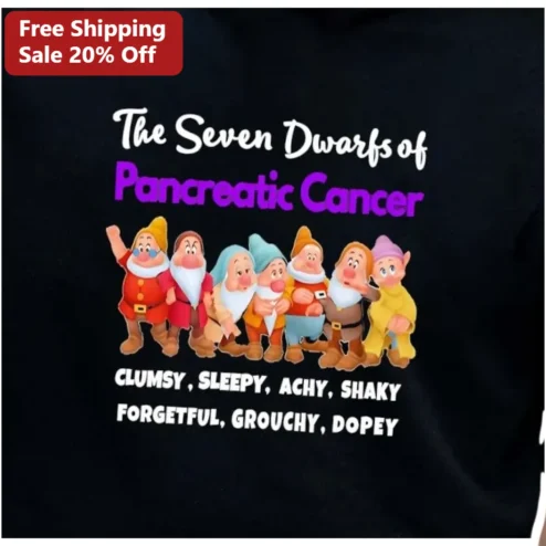 Seven Dwarfs of Pancreatic Cancer Tee Clumsy Sleepy Achy Shaky Forgetful Grouchy Dopey Awareness Gift