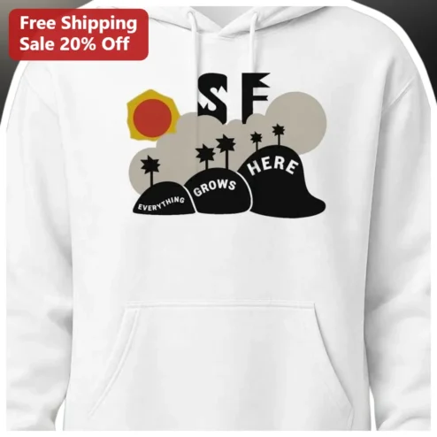 SF Everything Grows Here Hoodie Retro San Francisco California Travel Graphic Sweatshirt for Men Wom available at our Chicago, Illinois warehouse