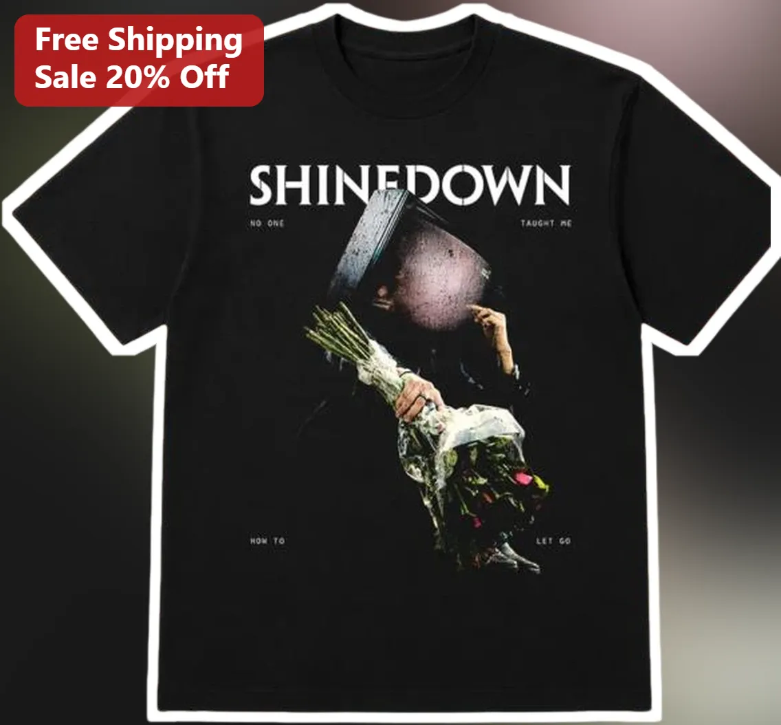 Shinedown No One Taught Me How To Let Go Graphic Tee Rock Band Merch