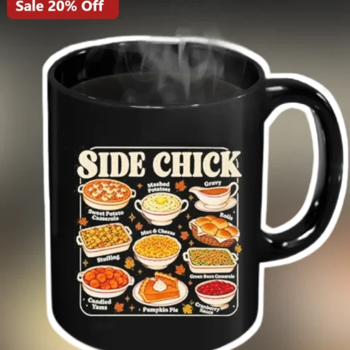 Side Chick Mug Funny Thanksgiving Food Lover Gift Ceramic Coffee Cup for Holiday Host