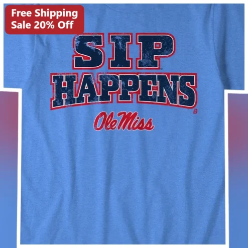 SIP HAPPENS Ole Miss Tee Vintage Collegiate Rebels Fan Gear Gift for SEC Football Tailgating