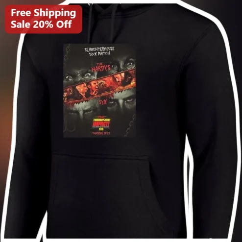 Slaughterhouse Six Match The Hardys vs Syx Hoodie Pro Wrestling Merch