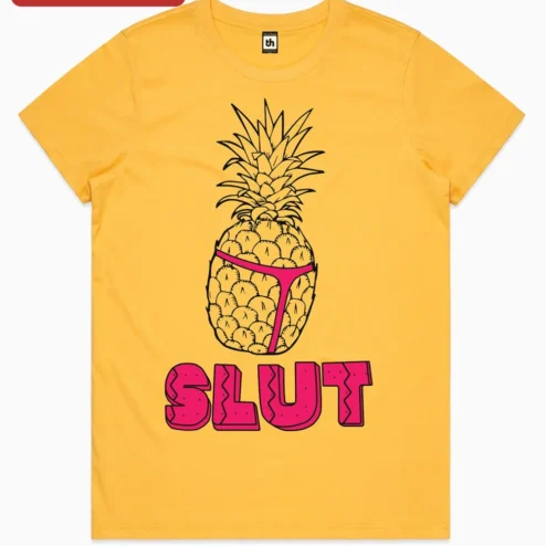 SLUT Pineapple Graphic Tee Feminist Reclaiming Statement Shirt for Bachelorette Party