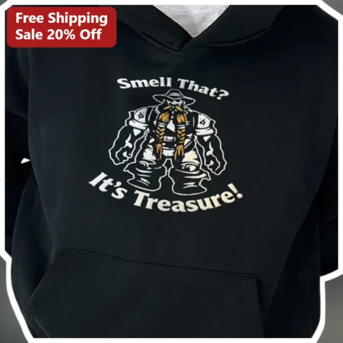 Smell That? It's Treasure! Dwarf Hoodie Funny Fantasy Gaming Apparel for D&D Players