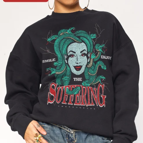 SMILE THE SUFFERING ENJOY Medusa Sweatshirt Dark Humor Greek Mythology Apparel
