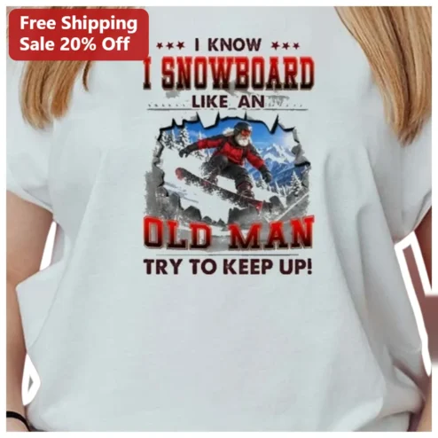 Snowboard Humor Old Man Joke Tee Funny Winter Sports Gift for Senior Snowboarders