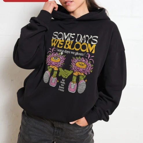 Close-up of Some Days We Bloom Some Days We Gloom Hoodie Mental Health Awareness Self Care Gift for streetwear fans in Chicago, Illinois