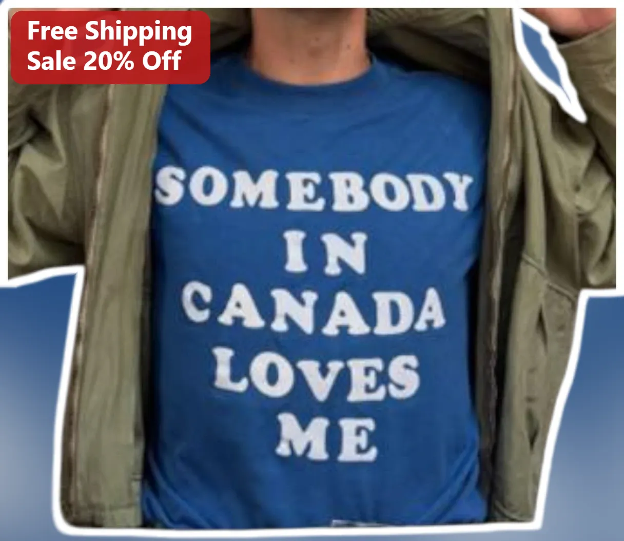 Somebody In Canada Loves Me Tee Funny Canadian Relationship Humor Shirt Gift for Long Distance Partner