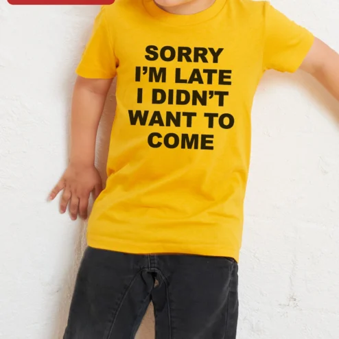 Close-up of Sorry I'm Late I Didn't Want to Come Kids Tee Funny Introvert Sarcastic Graphic T-Shirt for Girls for streetwear fans in Chicago, Illinois
