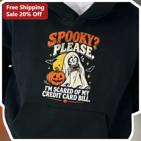 Spooky Please I'm Scared of My Credit Card Bill Funny Halloween Hoodie