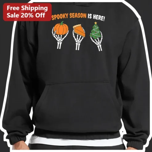 Spooky Season Is Here Hoodie Halloween Christmas Skeleton Hands Pumpkin Pie Graphic Pullover