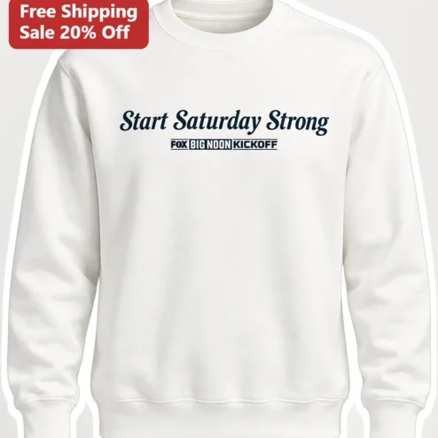 Start Saturday Strong FOX Big Noon Kickoff College Football Sweatshirt