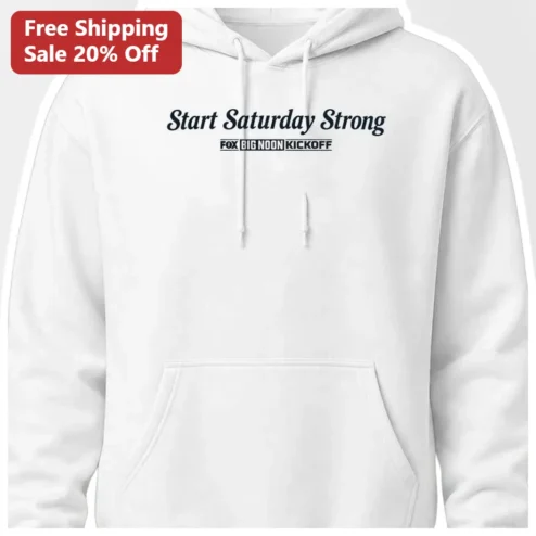 Start Saturday Strong FOX Big Noon Kickoff Hoodie College Football Game Day Apparel