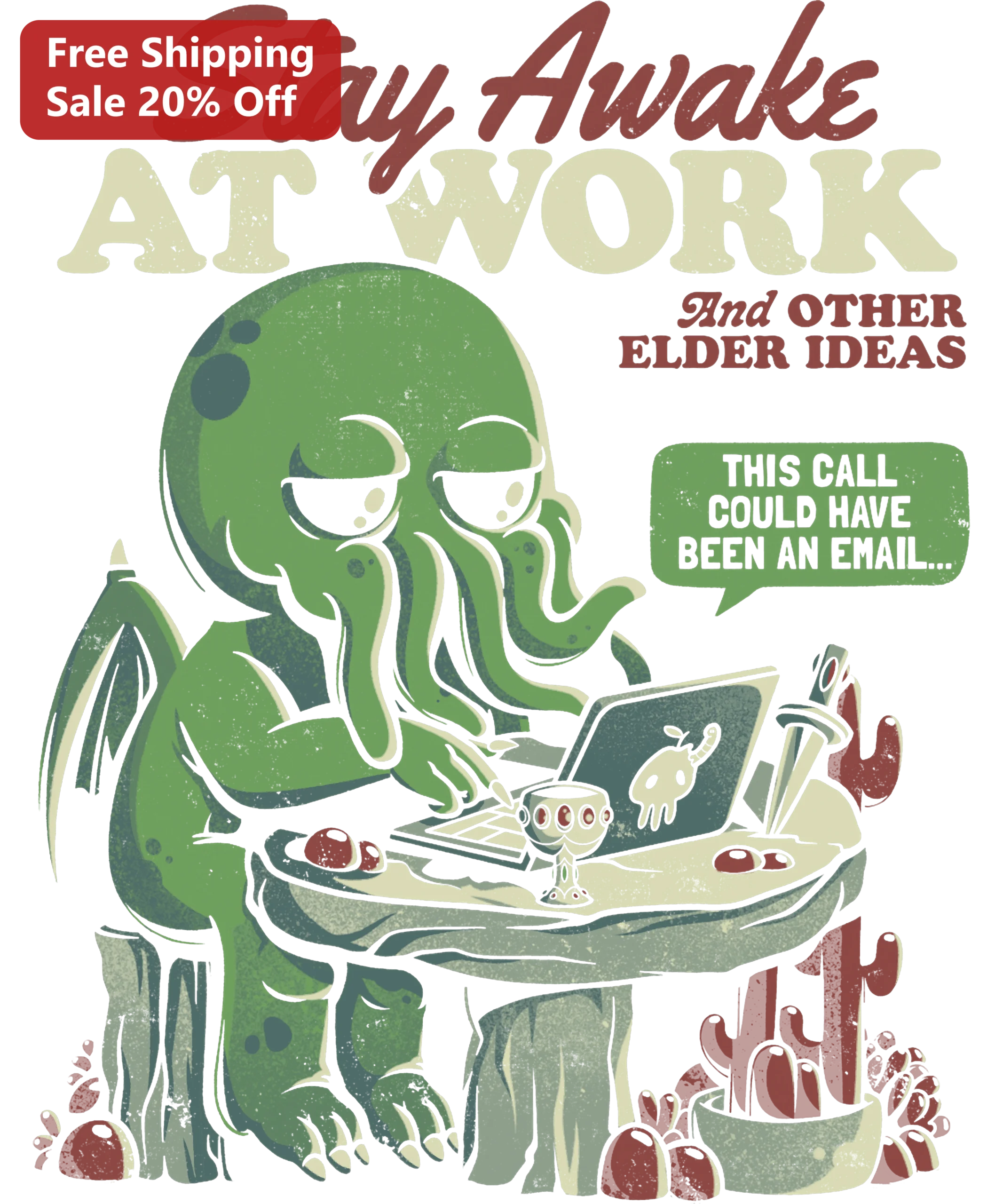 Stay Awake At Work Cthulhu Graphic Tee This Call Could Have Been An Email Funny Office Humor Shirt