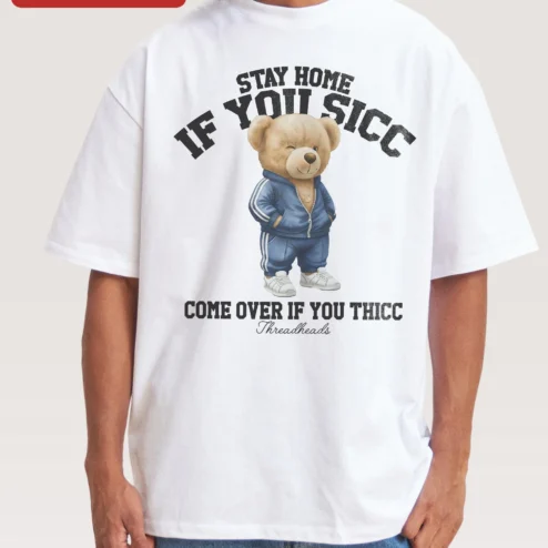 Close-up of Stay Home If You Sicc Come Over If You Thicc Funny Meme Graphic Tee for streetwear fans in Chicago, Illinois