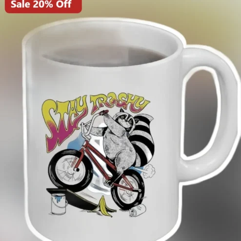 Stay Trashy Mug Funny Raccoon BMX Coffee Cup Gift for Animal Lovers