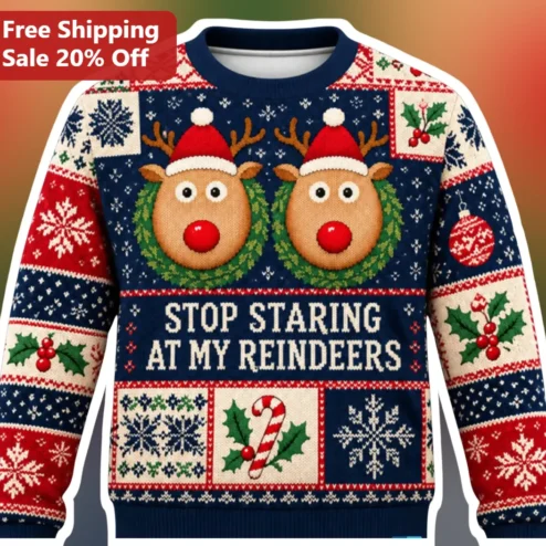 Stop Staring At My Reindeers Funny Christmas Sweatshirt Ugly Sweater Style Holiday Gift Crewneck