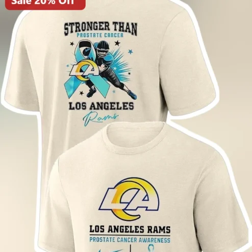 Stronger Than Prostate Cancer Los Angeles Rams Awareness Tee