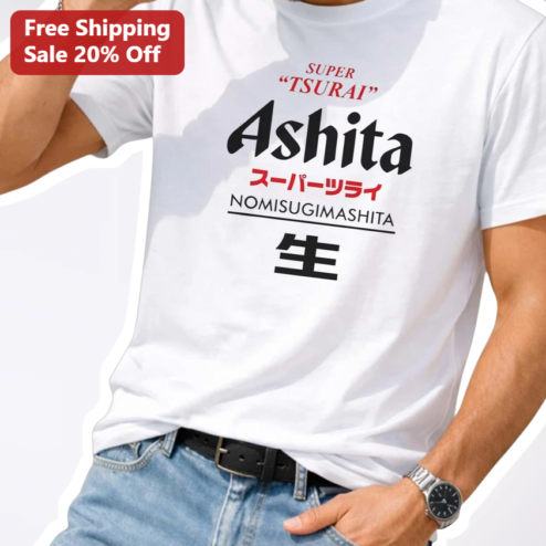 SUPER TSURAI Ashita NOMISUGIMASHITA Graphic Tee Bilingual Japanese Novelty Shirt