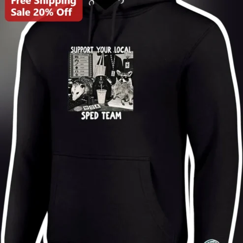 Support Your Local SPED Team Hoodie Funny Special Education Teacher Gift