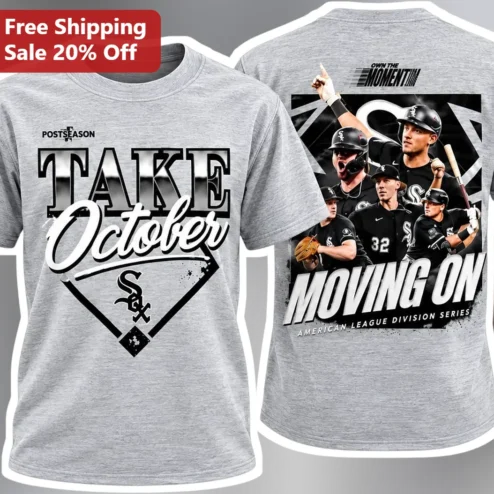 Take October Chicago White Sox Players Moving On Postseason Graphic Tee