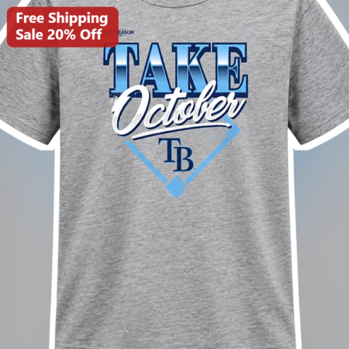 Take October Postseason Baseball Tee Tampa Bay Rays Fan Apparel Lightweight Cotton Shirt