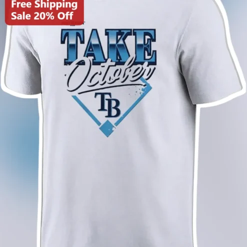Take October Tampa Bay Rays Baseball Fan Tee MLB Postseason Gear