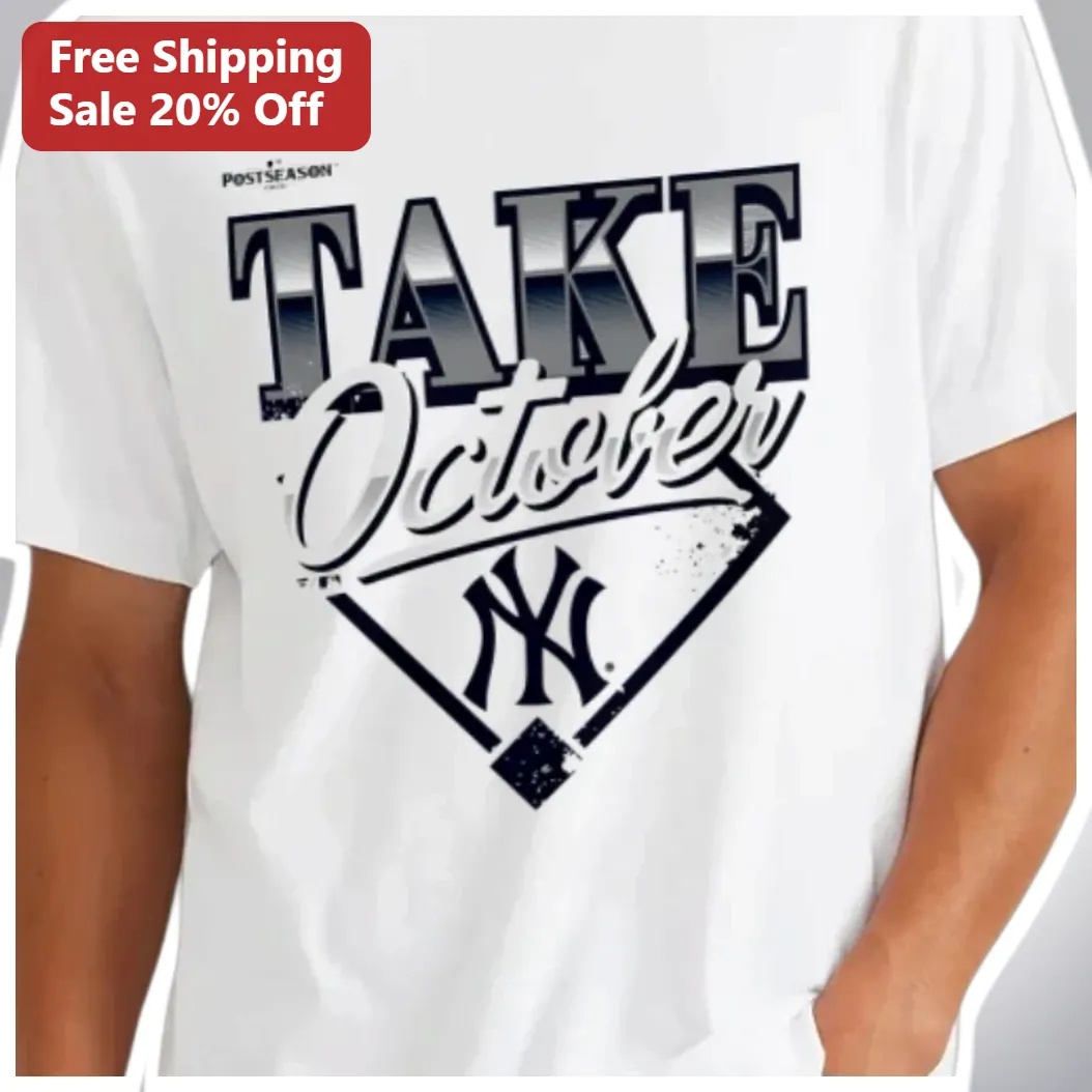 Take October Tee New York Yankees Baseball Fan Gear Unisex Cotton Shirt