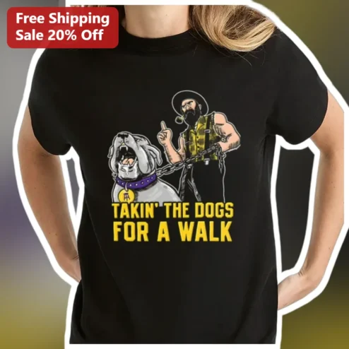 Takin' The Dogs For A Walk Funny Bulldog Lover Graphic Tee
