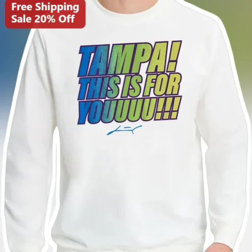 Tampa This Is For Youuuu Retro Gradient Crewneck Sweatshirt Unisex Florida City Pride Gift