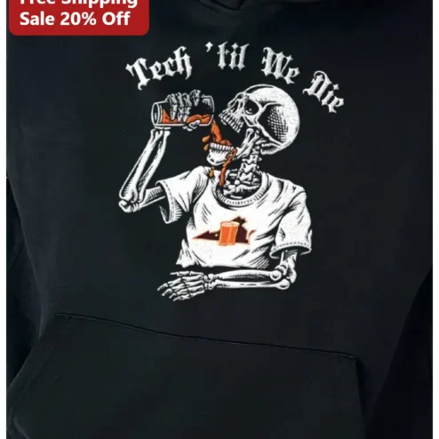 Tech 'til We Die Hoodie Funny Programmer Skeleton Energy Drink Developer Gift Geek Tech Humor Sweatshirt