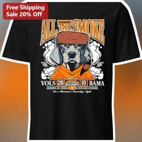 Tennessee Saturday Night Vols Bama Third Saturday In October All The Smoke Tee