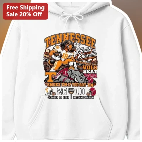Tennessee Settled in Knoxville Vols Beat Bama Smoke Em If You Got Em Hoodie