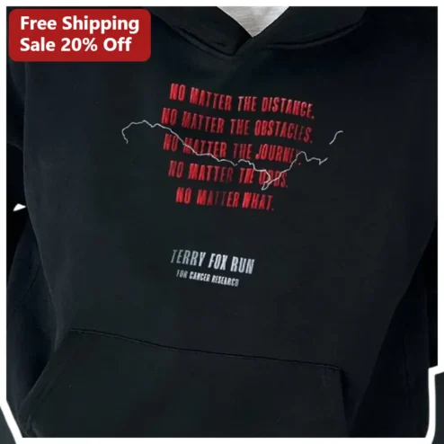 Terry Fox No Matter The Distance Hoodie Marathon of Hope Canadian Hero Tribute