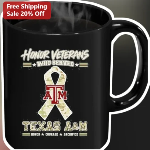 Texas A&M Honor Veterans Who Served Mug Courage Sacrifice Aggie Veteran Gift