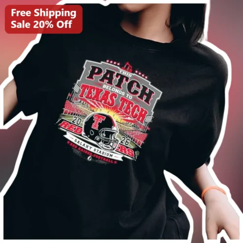 Texas Tech Red Raiders Football Tee This Patch Belongs To Vintage College Fan Shirt